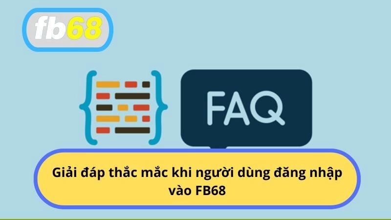 Giải đáp thắc mắc khi người dùng đăng nhập vào FB68