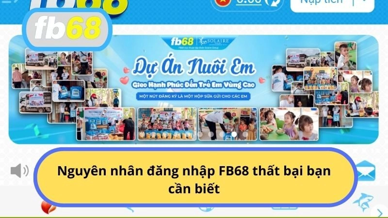 Nguyên nhân đăng nhập FB68 thất bại bạn cần biết