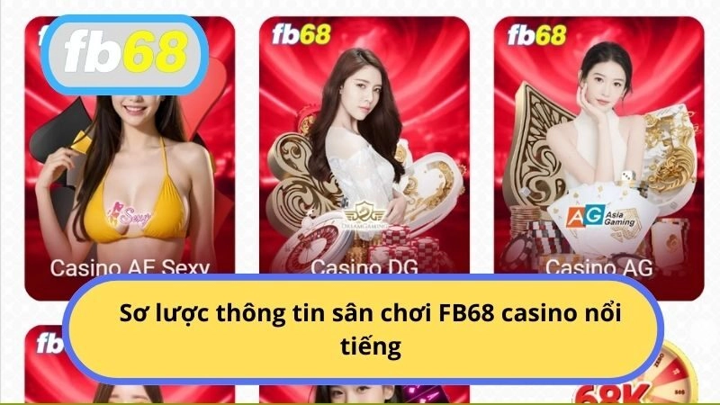 Sơ lược thông tin sân chơi FB68 casino nổi tiếng