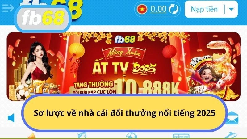 Sơ lược về nhà cái đổi thưởng nổi tiếng 2025